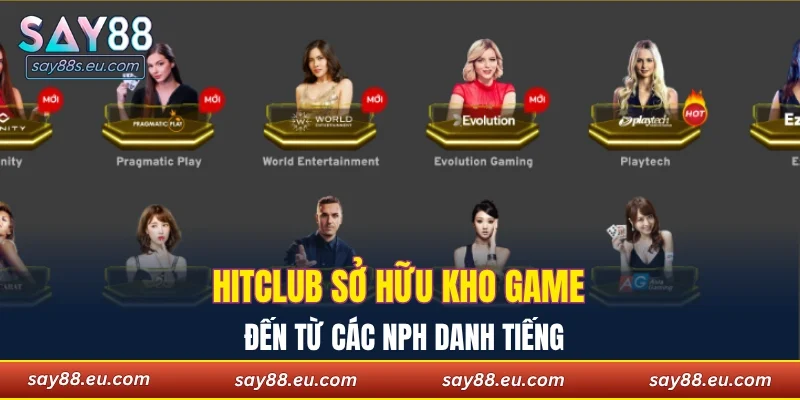 Hitclub sở hữu kho game đến từ các NPH danh tiếng